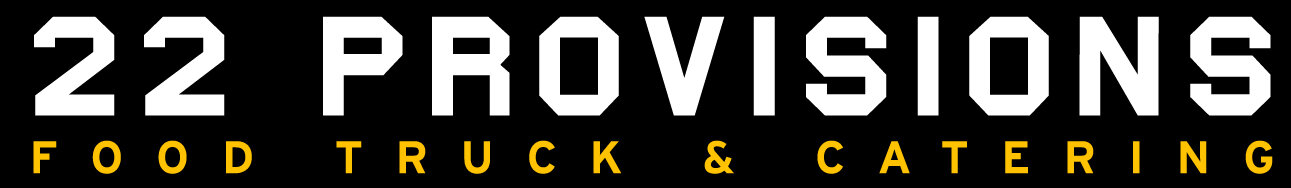 22 Provisions Food Truck &amp; Private Chef
